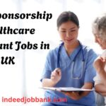 Visa Sponsorship Healthcare Assistant Jobs in UK